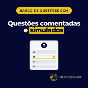 Banco de Questões GCM — Questões comentadas e simulados