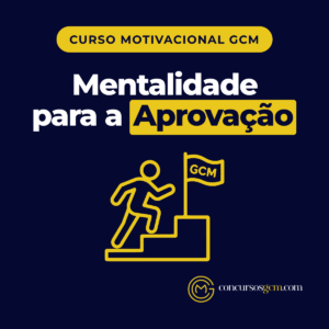 Curso Motivacional GCM — Mentalidade para a Aprovação