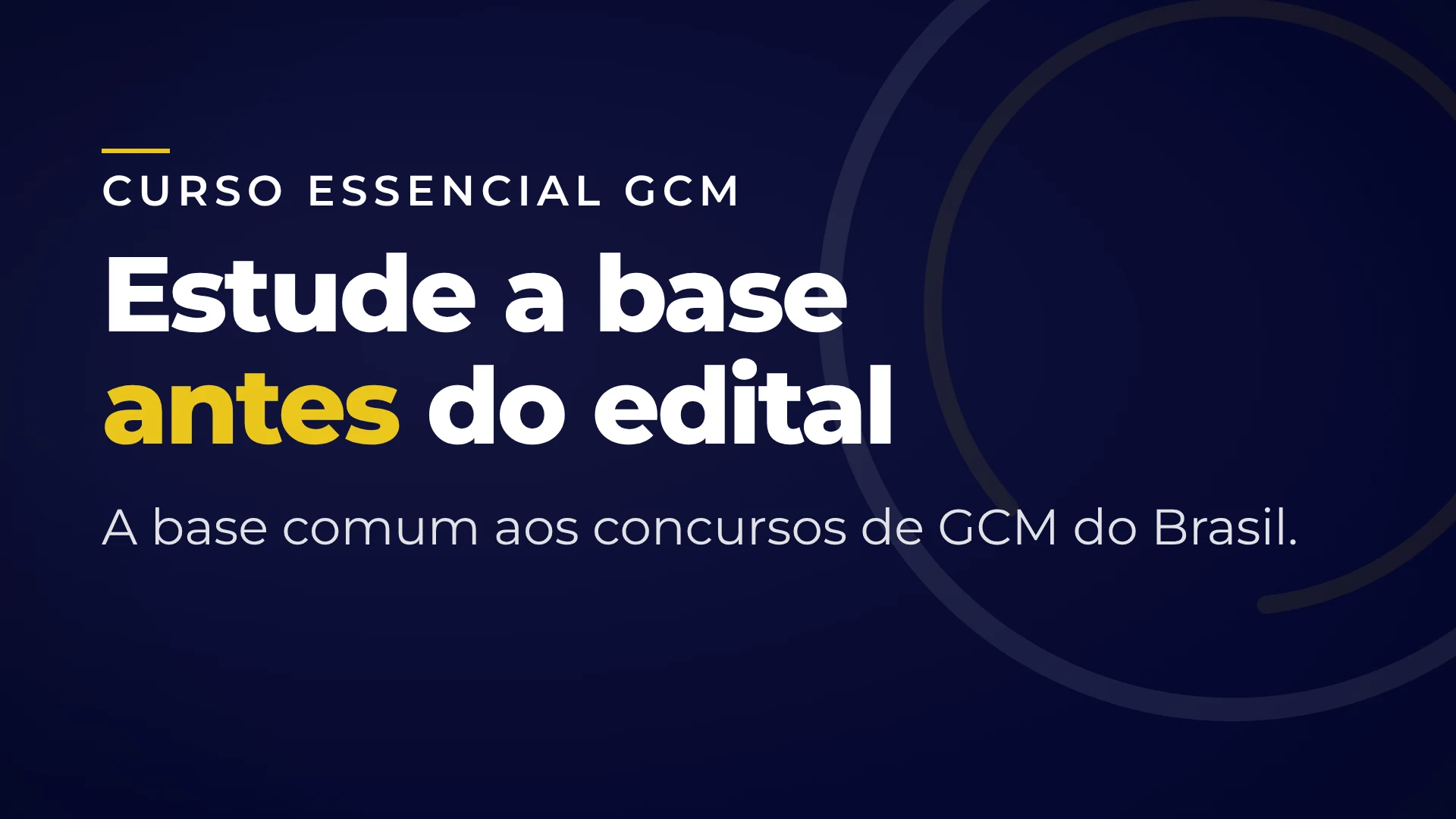 Curso Essencial GCM — Estude a base antes do edital