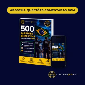 Apostila 500 Questões Comentadas GCM — Guarda Civil Municipal
